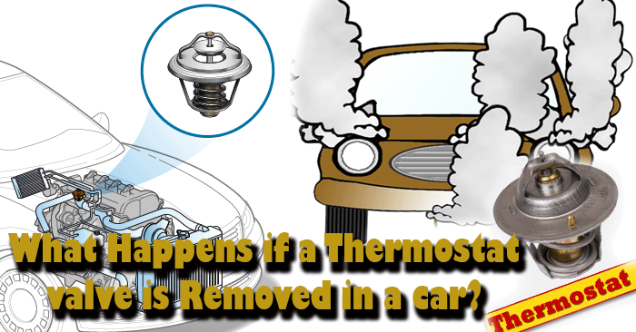 What happens if a thermostat valve is removed in a car?