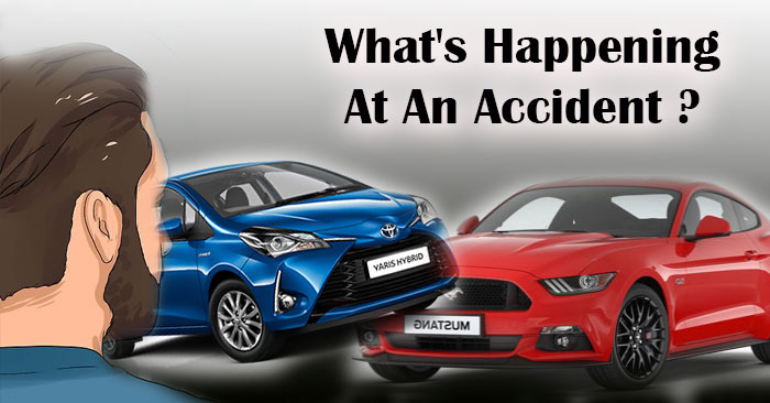 What’s happening at an Accident ?