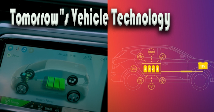 Tomorrow”s vehicle technology